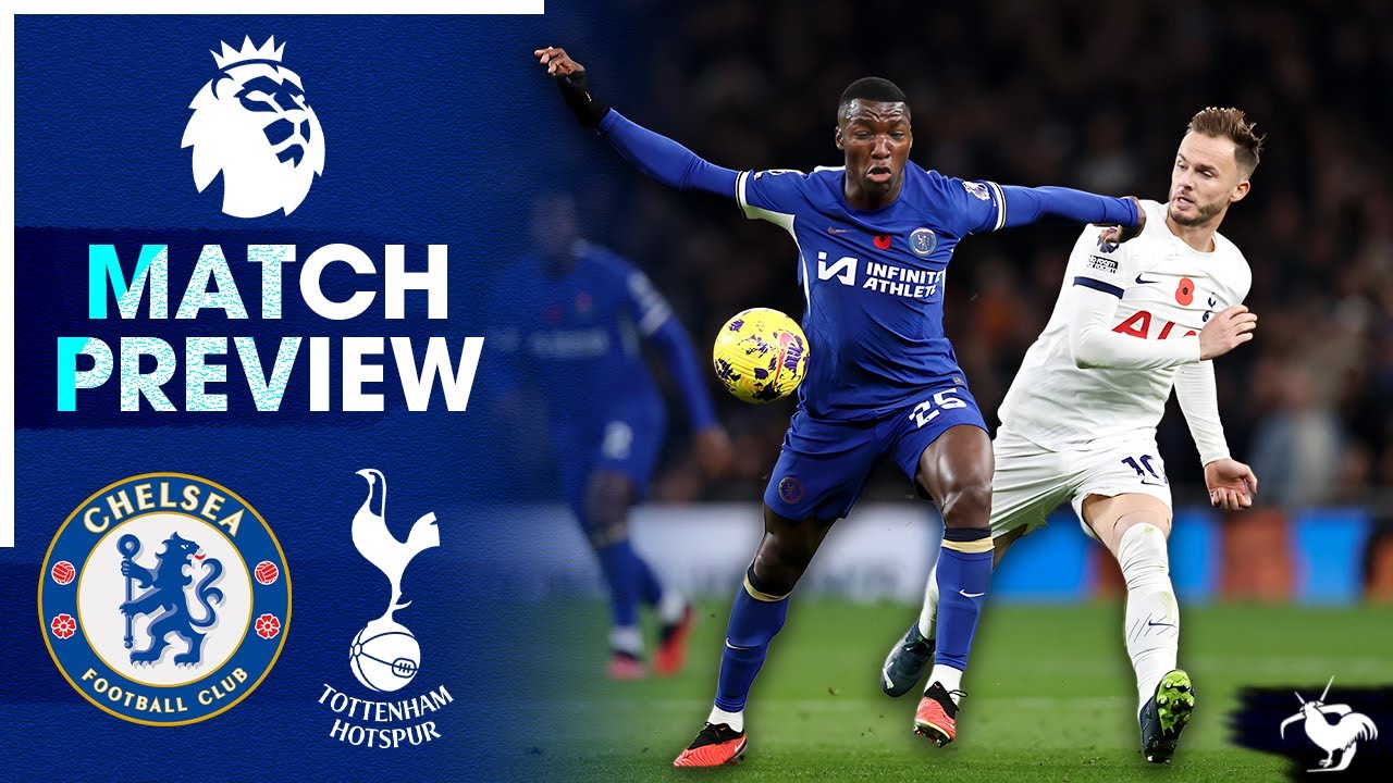 Preview Chelsea vs Tottenham Match Preview