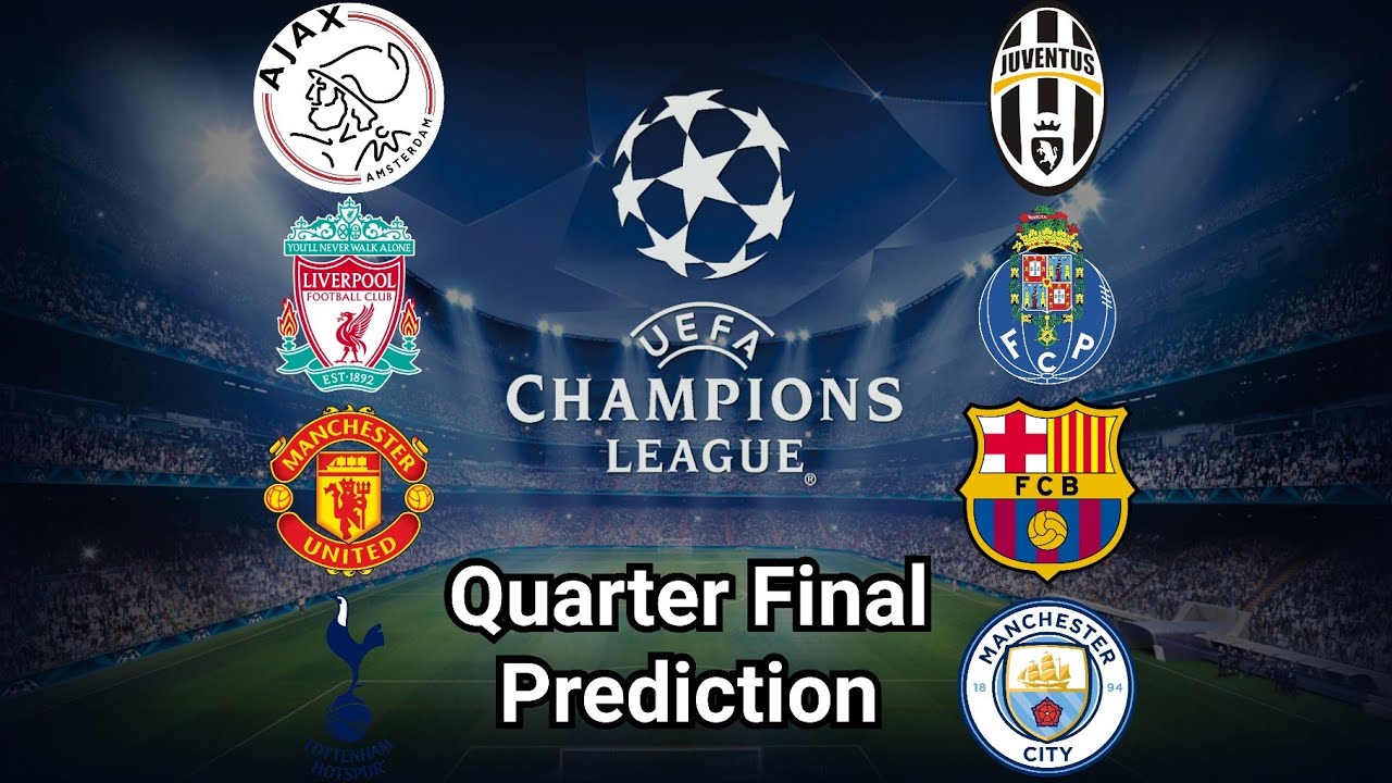 Preview Champions League Quarterfinal Predictions