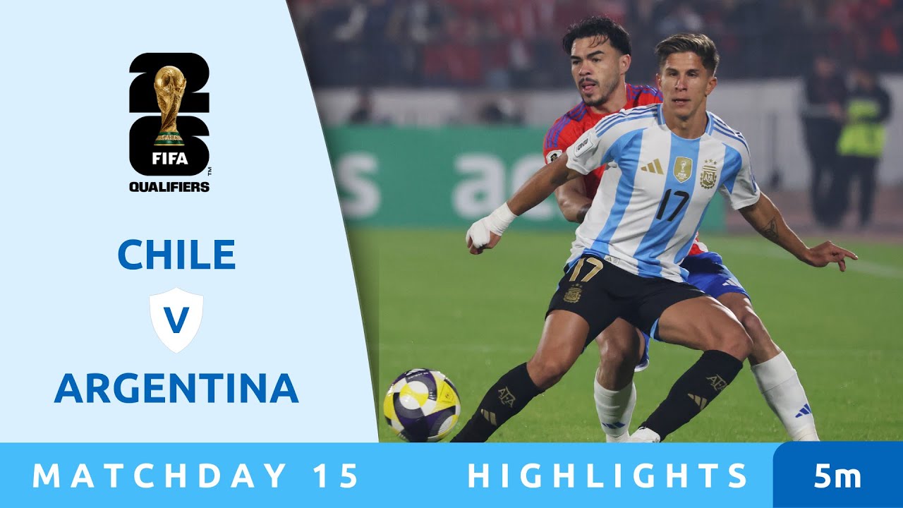 Preview Chile vs. Argentina: World Cup Qualifiers Preview
