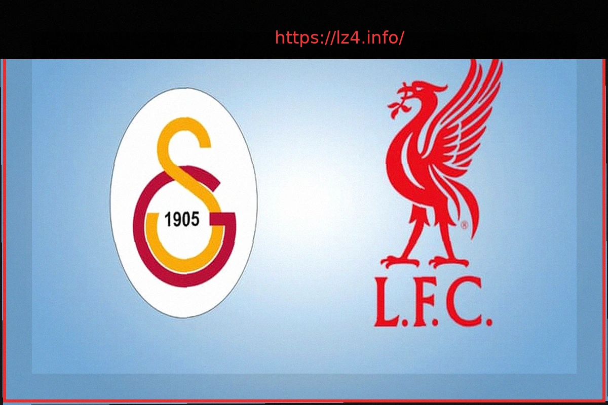 Preview Galatasaray vs Liverpool: Your Complete Guide to Following the Champions League Clash Live