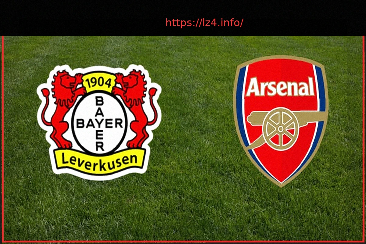 Preview Live Match: Leverkusen vs Arsenal in the Champions League – Channel and Broadcast Time