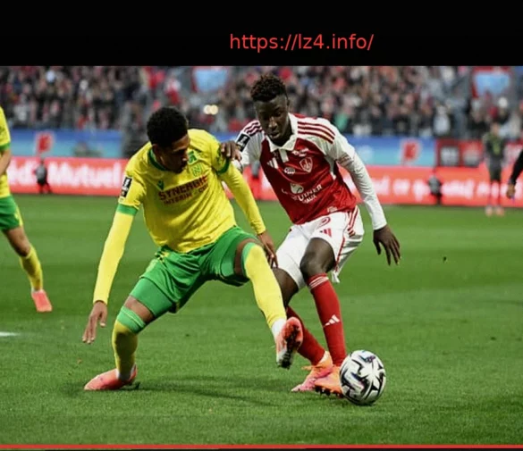 Nantes vs. Brest: Live Coverage of the Breton Derby, Ligue 1 Matchday 30