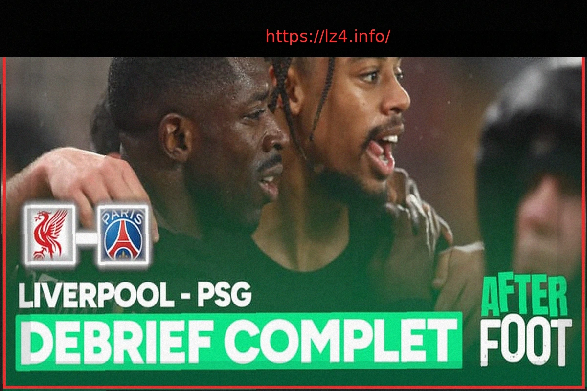 Preview Paris Saint-Germain se qualifie pour les demi-finales de la Ligue des Champions après une victoire 2-0 contre Liverpool