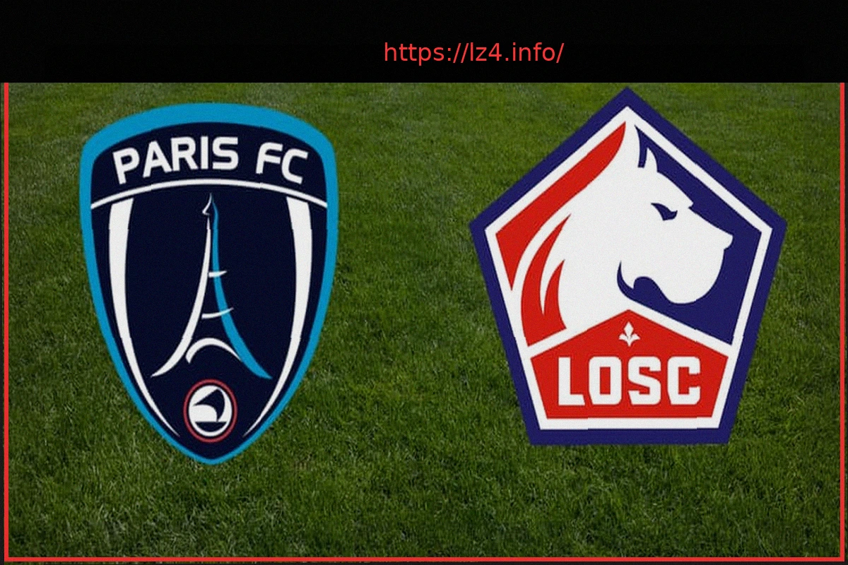Preview Paris FC vs Lille: Kick-off time and where to watch Ligue 1 match live